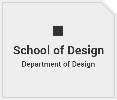 School of Design Department of Design